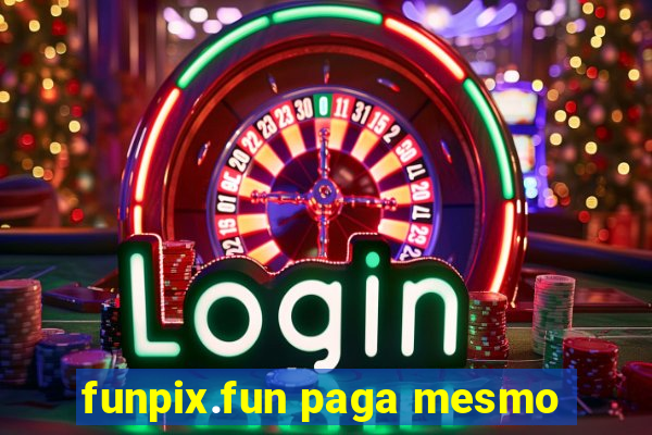 funpix.fun paga mesmo